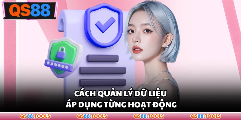 Chính Sách Bảo Mật 2 Cách quản lý ứng dụng dữ liệu từng hoạt động