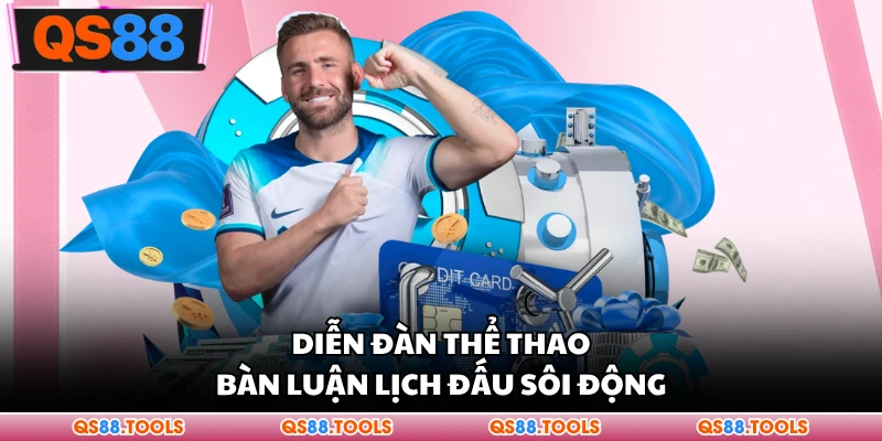 Diễn đàn thể thao bàn luận lịch đấu sôi động