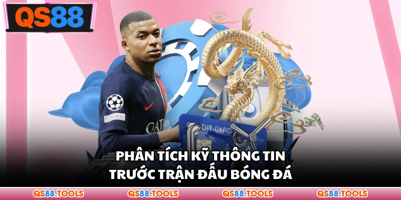 Phân tích kỹ thuật thông tin trước trận đấu bóng đá